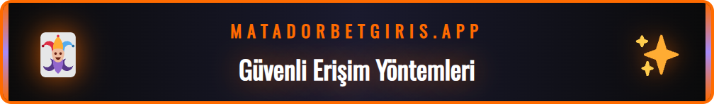 Matador Bet Resmi Adres bilgilerine ulaşmak için adımlar ve ipuçları.