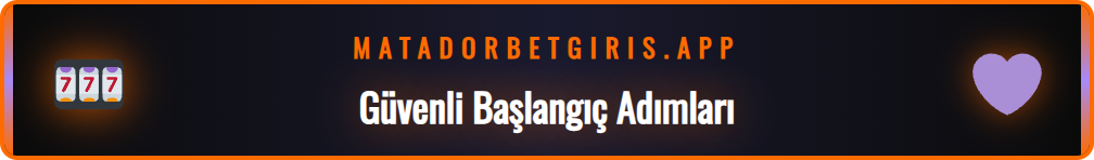 Matadorbet Resmi platformuna başlamadan önce bilinmesi gerekenler.