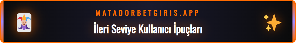 Matadorbet Resmi sitesinde deneyimi artıran püf noktaları listesi.